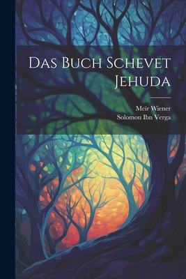 Das Buch Schevet Jehuda [German] 1022606417 Book Cover