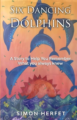 Six Dancing Dolphins: A Story to Help You Remem... B087SGBCBY Book Cover