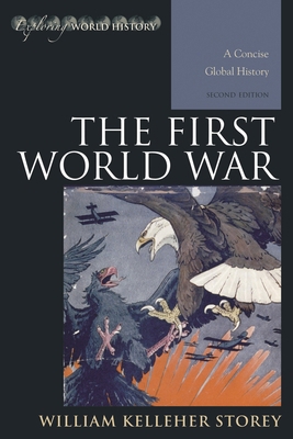 The First World War: A Concise Global History (... 1442226811 Book Cover