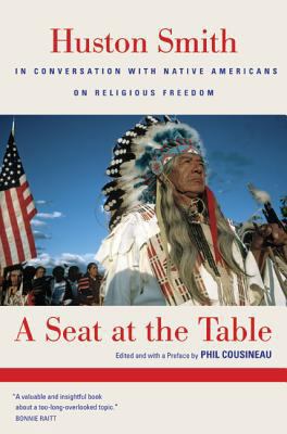 A Seat at the Table: Huston Smith in Conversati... 0520251695 Book Cover