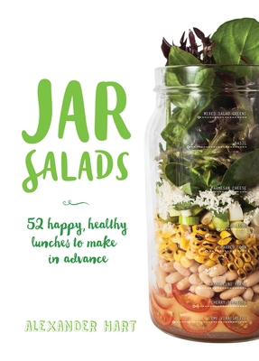 Jar Salads: 52 Happy, Healthy Lunches to Make i... 1925418235 Book Cover