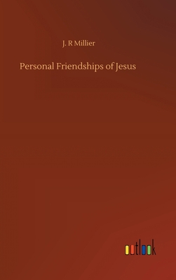 Personal Friendships of Jesus 3752436891 Book Cover