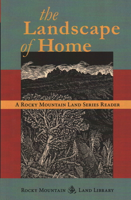 The Landscape of Home: A Rocky Mountain Land Se... 1917895046 Book Cover