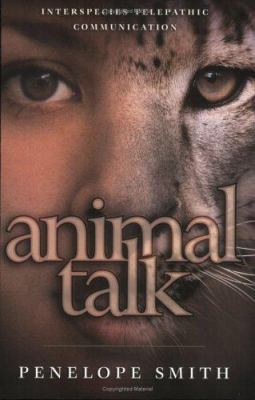 Animal Talk: Interspecies Telepathic Communication 1571781498 Book Cover