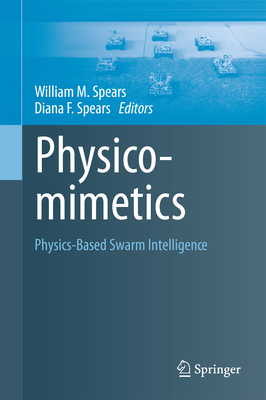 Physicomimetics: Physics-Based Swarm Intelligence 3642448631 Book Cover