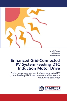 Enhanced Grid-Connected PV System Feeding DTC I... 6209387047 Book Cover