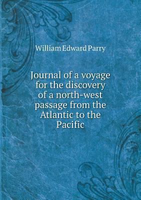 Journal of a voyage for the discovery of a nort... 5519001979 Book Cover