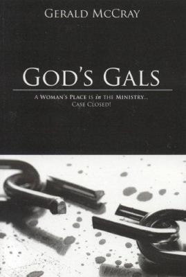 God's Gals: A Woman's Place Is in the Ministry.... 1933148136 Book Cover