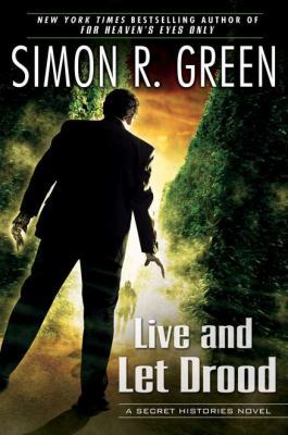 Live and Let Drood: A Secret Histories Novel 0451464524 Book Cover