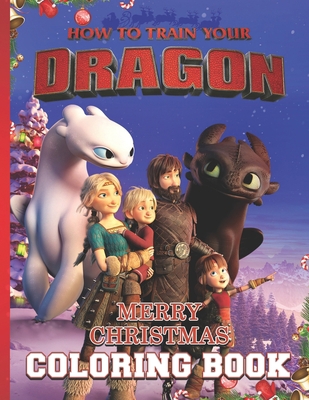 How to train your Dragon Coloring Book: Perfect Christmas Gift For Kids And Adults with High Quality Illustrations null Book Cover