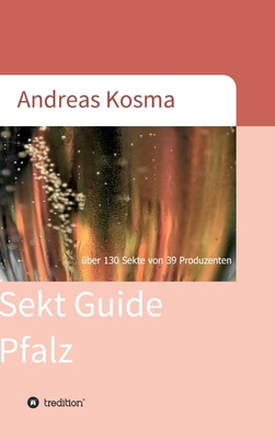 Sekt Guide Pfalz: über 130 Sekte von 39 Produze... [German] 3749758379 Book Cover