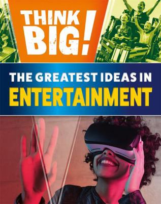 The Greatest Ideas in Entertainment 1526316978 Book Cover