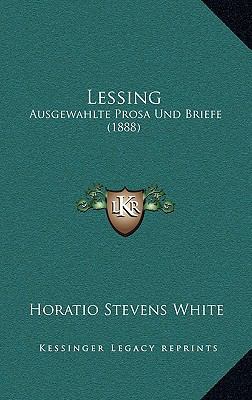 Lessing: Ausgewahlte Prosa Und Briefe (1888) [German] 1167575059 Book Cover