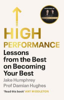 High Performance: Lessons from the Best on Beco... 1847943683 Book Cover