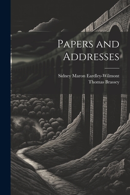 Papers and Addresses 1022169629 Book Cover