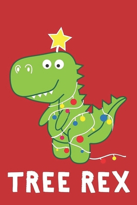 Tree Rex: Notebook for Kids, Funny Kids Gift, L... 1672396336 Book Cover