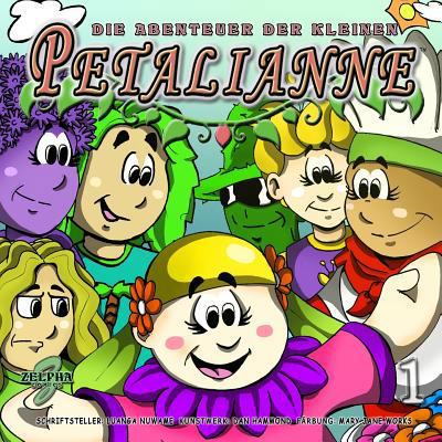 Die Abenteuer Der Kleinen Petalianne (German Ed... [German] 1540541347 Book Cover