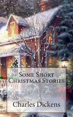 Some Short Christmas Stories 1494484838 Book Cover