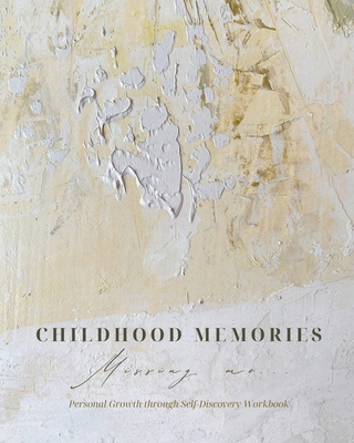 Childhood memories - Missing me - Personal grow... 4535473188 Book Cover