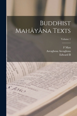 Buddhist Mahâyâna Texts; Volume 1 1016846606 Book Cover