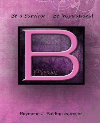 Hardcover Be a Survivor, Be Inspirational, B Pink Book