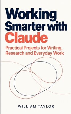 Working Smarter with Claude B0HLHX3VJY Book Cover