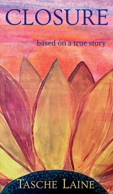 Closure: based on a true story 1955674094 Book Cover
