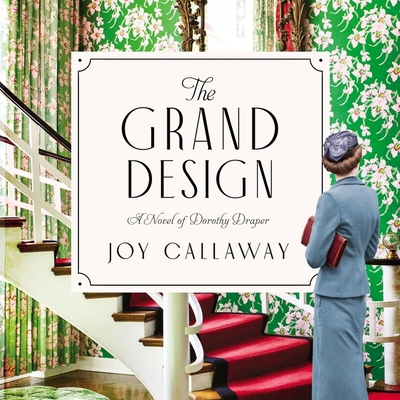 The Grand Design: A Novel of Dorothy Draper B0C63CCP93 Book Cover
