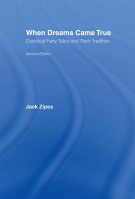 When Dreams Came True: Classical Fairy Tales an... 0415980062 Book Cover