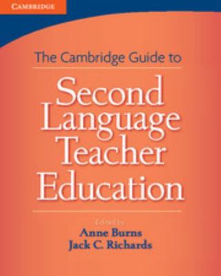 The Cambridge Guide to Second Language Teacher ... 0521756847 Book Cover