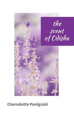 The Scent of Odisha 1645601498 Book Cover