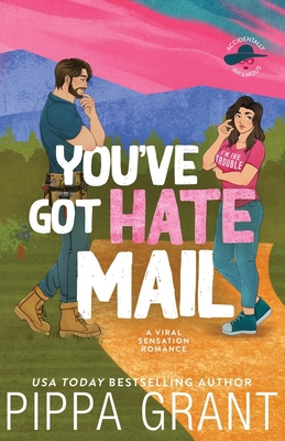 You've Got Hate Mail: A Viral Sensation Romance 1955930570 Book Cover