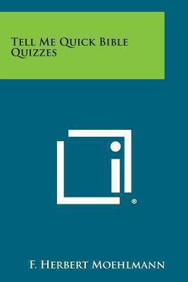 Tell Me Quick Bible Quizzes 1258991616 Book Cover