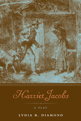 Harriet Jacobs: A Play 0810127164 Book Cover