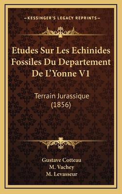 Etudes Sur Les Echinides Fossiles Du Departemen... [French] 1166874400 Book Cover