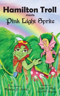 Hamilton Troll Meets Pink Light Sprite [Large Print] 0988274507 Book Cover
