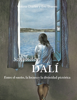 Salvador Dalí: Entre el sueño, la locura y la d... [Spanish] 1639193782 Book Cover