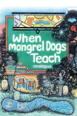 When Mongrel Dogs Teach 1683481755 Book Cover