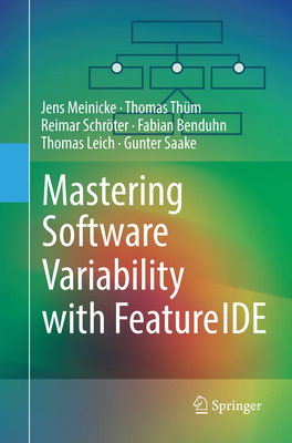 Mastering Software Variability with Featureide 3319870807 Book Cover