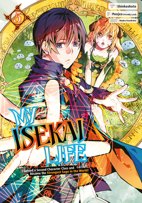 My Isekai Life 05: I Gained a Second Character ... 1646091019 Book Cover