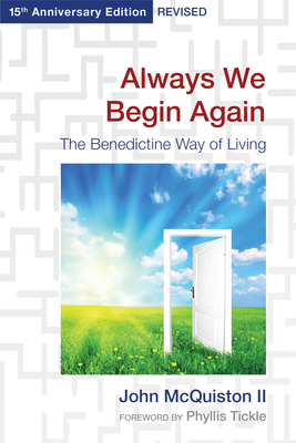 Always We Begin Again: The Benedictine Way of L... 0819224286 Book Cover