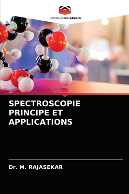 Spectroscopie Principe Et Applications [French] 6203545120 Book Cover