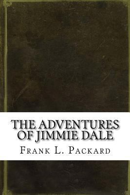 The Adventures of Jimmie Dale 1537158988 Book Cover