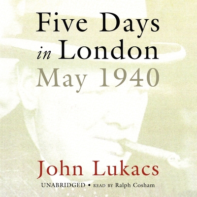 Five Days in London: May 1940 143324571X Book Cover