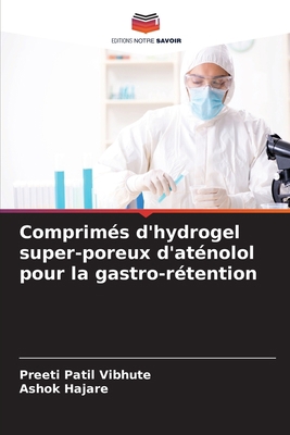 Comprimés d'hydrogel super-poreux d'aténolol po... [French] 6205695707 Book Cover