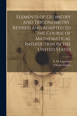 Elements of Geometry and Trigonometry. Revised ... 1022437313 Book Cover