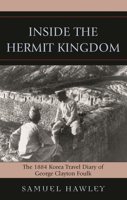 Inside the Hermit Kingdom: The 1884 Korea Trave... 0739120964 Book Cover