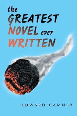 The Greatest Novel Ever Written 1664196676 Book Cover