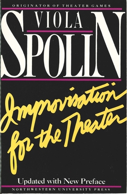 Improvisation for the Theater: A Handbook of Te... 0810140004 Book Cover