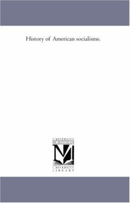 History of American Socialisms. 1425568297 Book Cover
